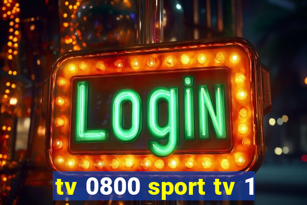 tv 0800 sport tv 1